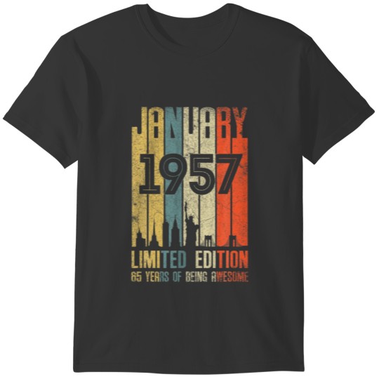 January 1957 65 Birthday 65 Year Old 1957 Birthday T Shirts