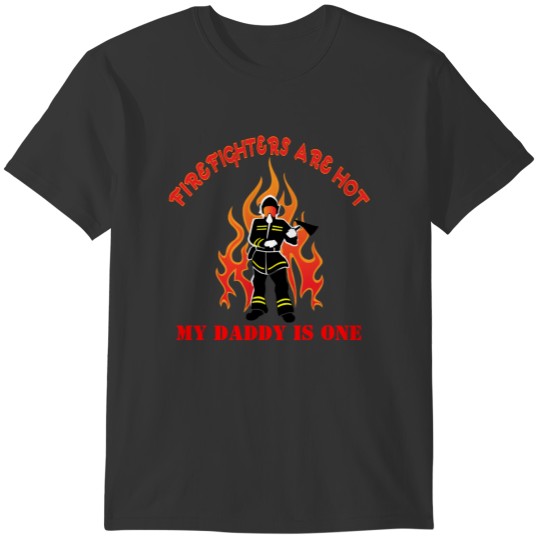Firefighters Are Hot T Shirts