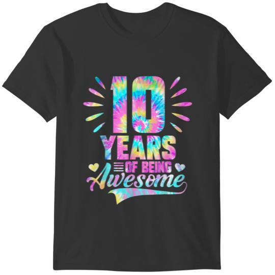 10Th Birthday Gift Idea Tie Dye 10 Year Of Being A T Shirts