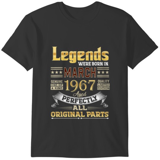 March 1967 55 Year Old 55 Birthday Legends Were Bo T Shirts