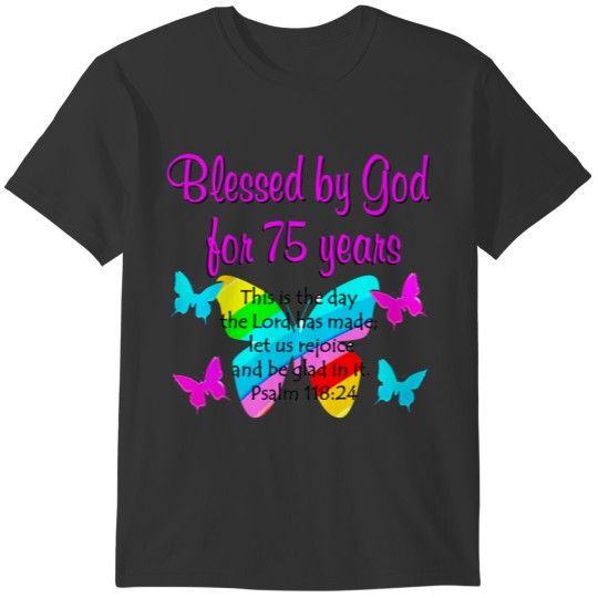 BLESSED BUTTERFLY 75TH BIRTHDAY DESIGN T Shirts