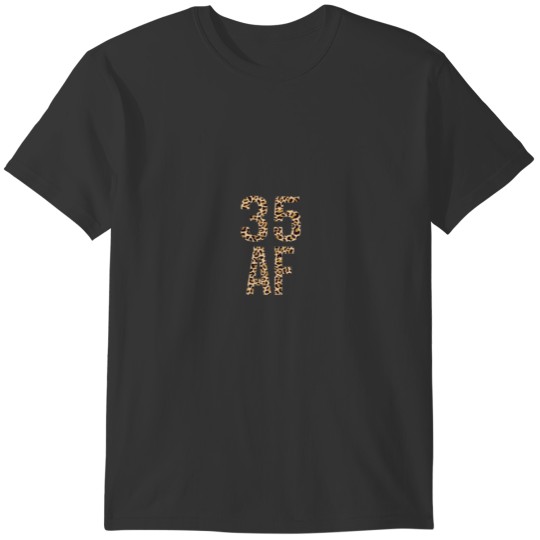 Leopard 35 AF Funny 35Th Birthday 35 Years Old 198 T Shirts
