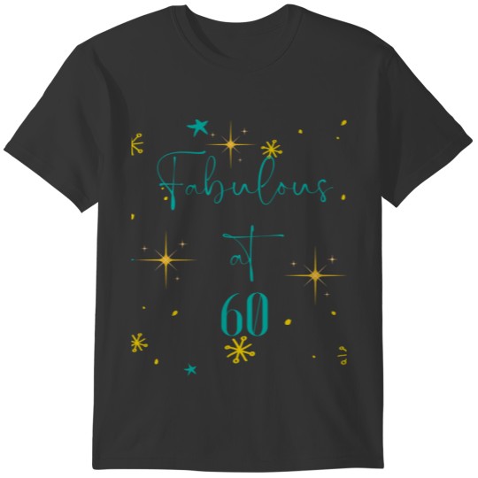 Fabulous at 60 Birthday T Shirts