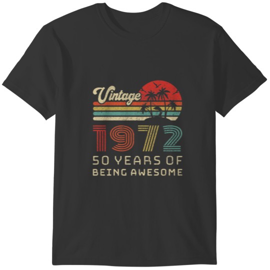 50 Year Old Birthday Vintage 1972 50 Birthday T Shirts
