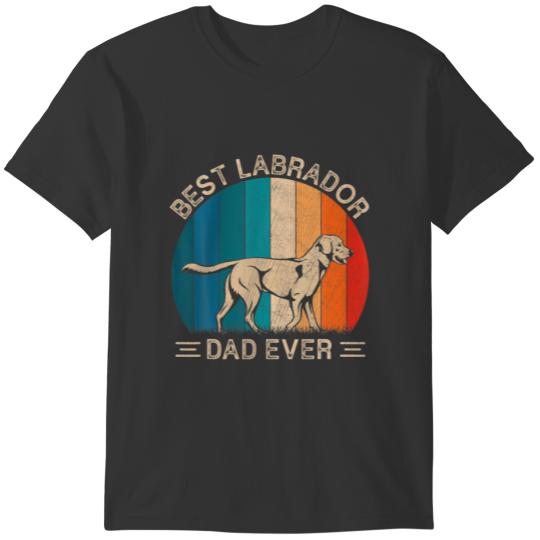 Best Labrador Dog Dad Ever Labrador Dog Graphic Fa T Shirts