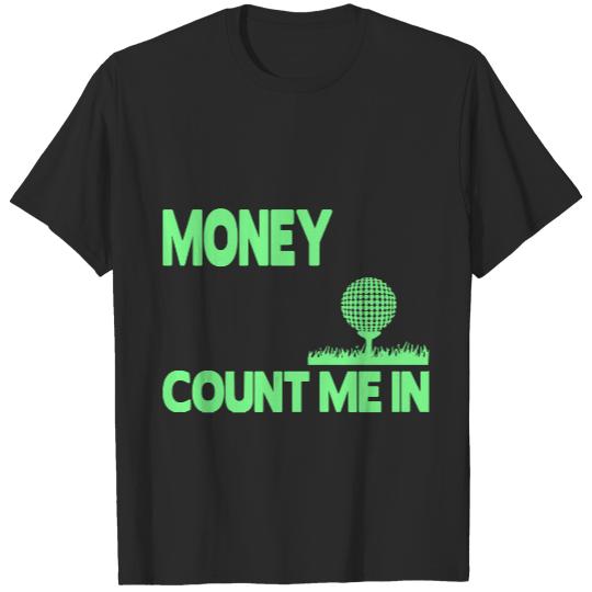 Money And Golf T- Shirt Money and golf T- Shirt (2) T-Shirts
