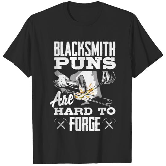 Metalsmith T- Shirt Metalsmith Forging Blacksmithing Puns Are Hard To Forge T- Shirt T-Shirts