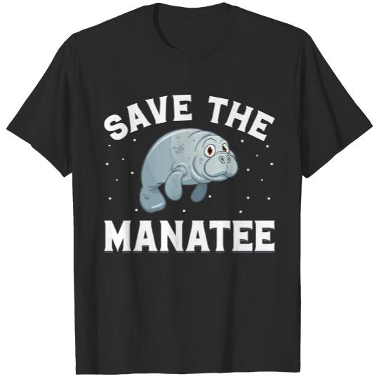 Manatee Gifts T- Shirt Save the Manatee Dugong Sirenia Sea Cows Lover Motivational T- Shirt T-Shirts