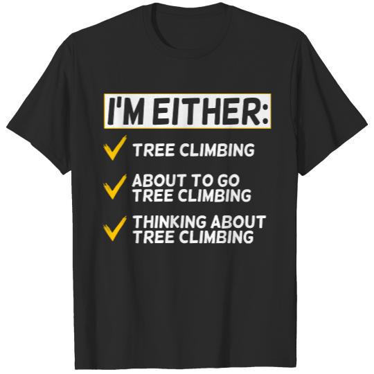 Tree Climbing T- Shirt Funny Tree Climbing Lover T- Shirt T-Shirts