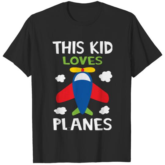 Children S T Shirt This Kid Loves Planes I Children's Aeroplane I Girls & Boys T Shirt T-Shirts