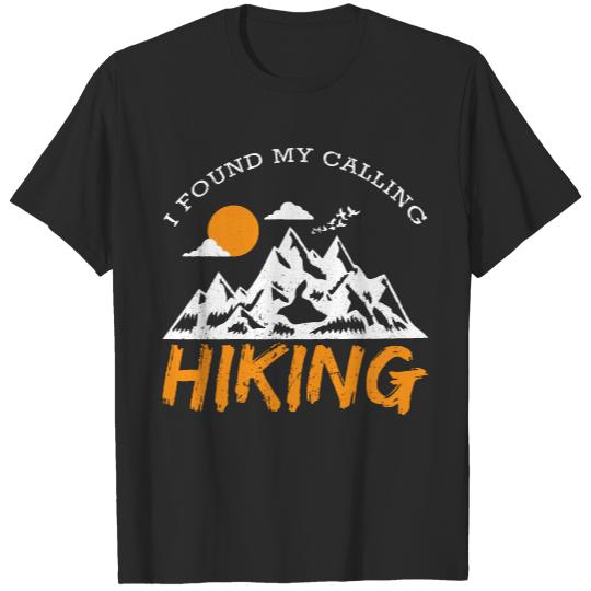 Hiking T- Shirt I Found My Calling Hiking I Hiking Trip I Mountain Hiking T- Shirt T-Shirts