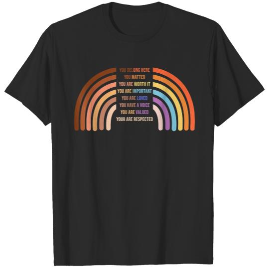 Diversity Rainbow affirmations you belong here you matter T-Shirt T-Shirts