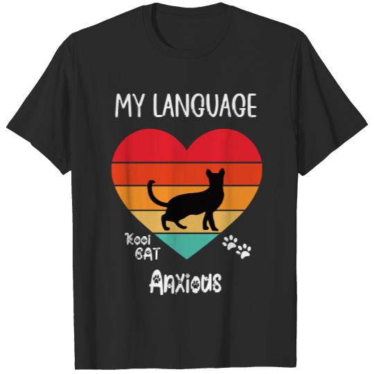 Anxious Cat T- Shirt My Language Anxious Cat T- Shirt T-Shirts