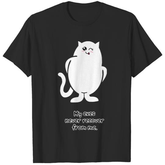 My Exes Never Recover From Me T- Shirt My exes never recover from me, Cat lover T- Shirt T-Shirts