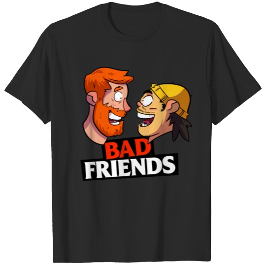 Bad Friends Podcast T-Shirts