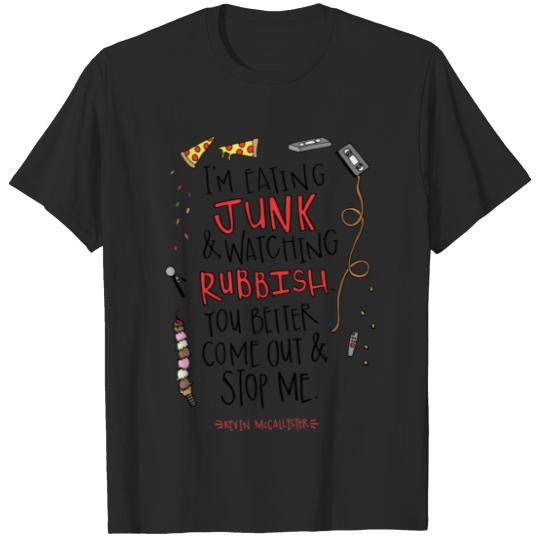 Eating Junk & Watching Rubbish by chanadawn33 T-Shirts