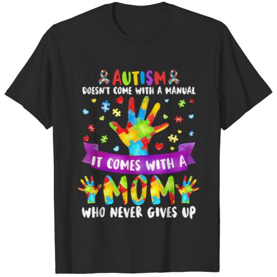 Autism Mom T- Shirt Autism Mom Doesn't Come With A Manual Women Autism Awareness T- Shirt T-Shirts