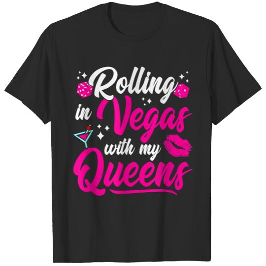 Girls Trip Las Vegas - Vegas Queens - Vegas Girls Trip T-Shirt T-Shirts