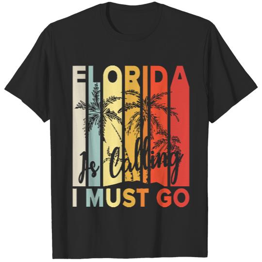 Florida Calling Summer Vacation T- Shirt Florida is Calling I Must Go Summer Vacation T- Shirt T-Shirts