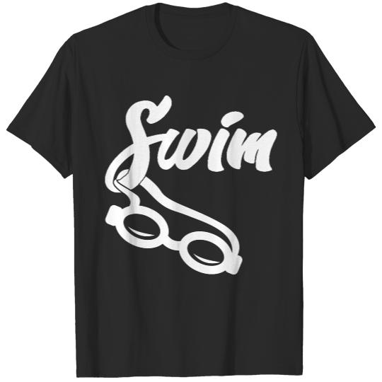Swimming T- Shirt Swimming Goggles Swim Swimmer Freestyle Water Sports Athlete T- Shirt T-Shirts