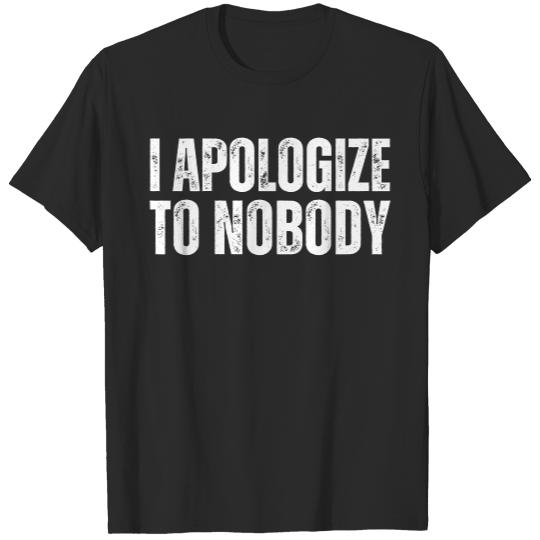 I APOLOGIZE TO NOBODY | Conor McGregor Quote T-Shirts