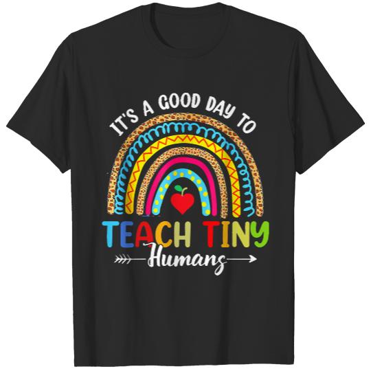 Its A Good Day To Teach Tiny Humans T- Shirt It's A Good Day To Teach Tiny Humans Funny Teacher Boho Rainbow T- Shirt T-Shirts