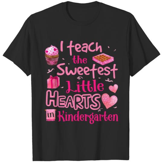 Kindergarten T- Shirt I Teach the Sweetest Little Hearts in Kindergarten T- Shirt T-Shirts
