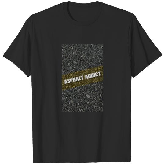 Asphalt addict T-shirt