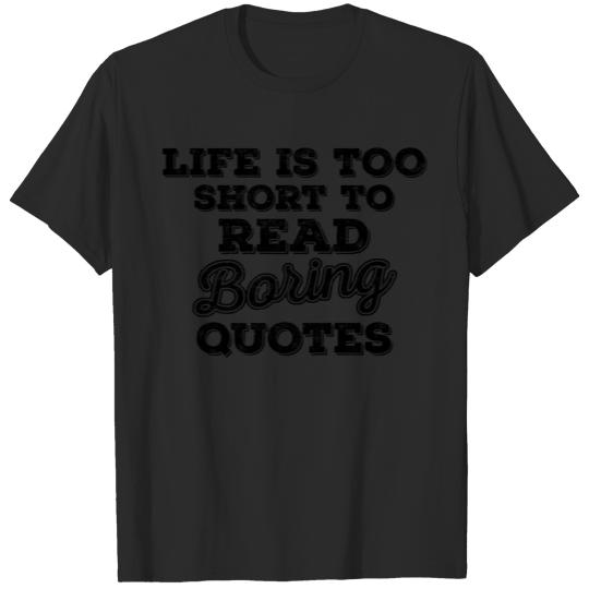 Life Is Too Short Quotes...black T-shirt