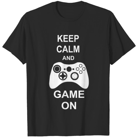 Keep Calm And Game On T-shirt