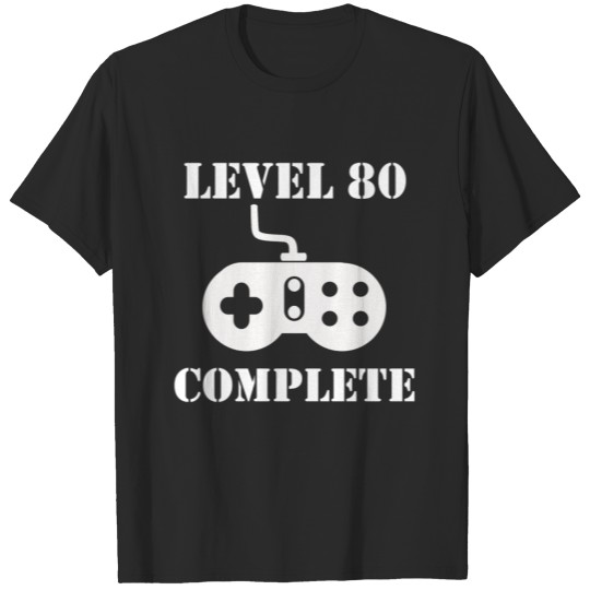Level 80 Complete 80th Birthday T-shirt