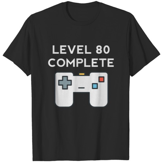 Level 80 Complete 80th Birthday T-shirt
