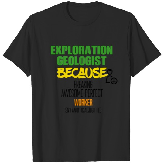 Exploration Geologist T-shirt