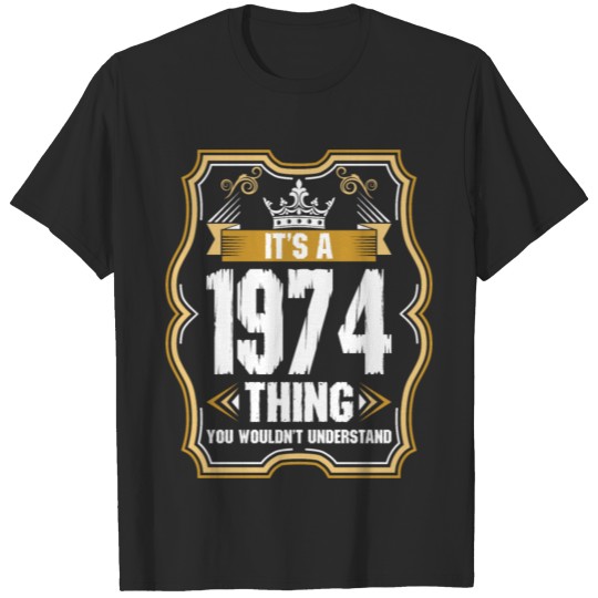 Its A 1974 Thing T-shirt