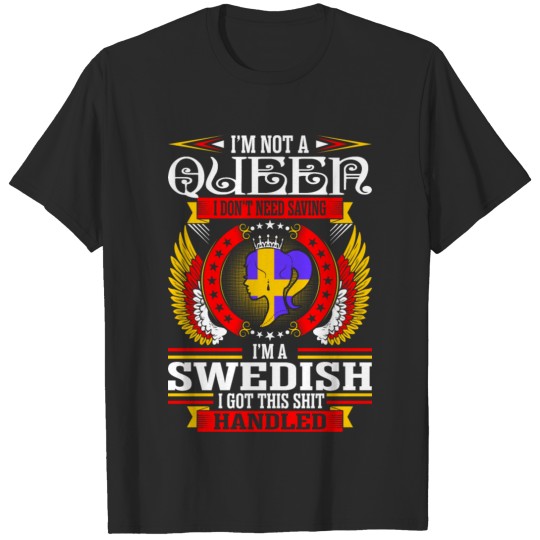 Im Not A Legend Im A Swedish T-shirt