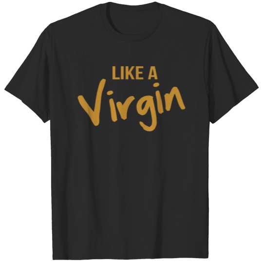 LIKE A VIRGIN T-shirt