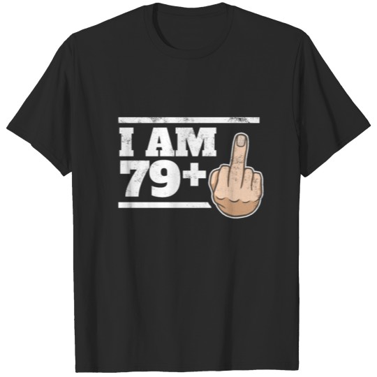 Milestone 80th Birthday Funny Bday Gift Idea 79+1 T-shirt