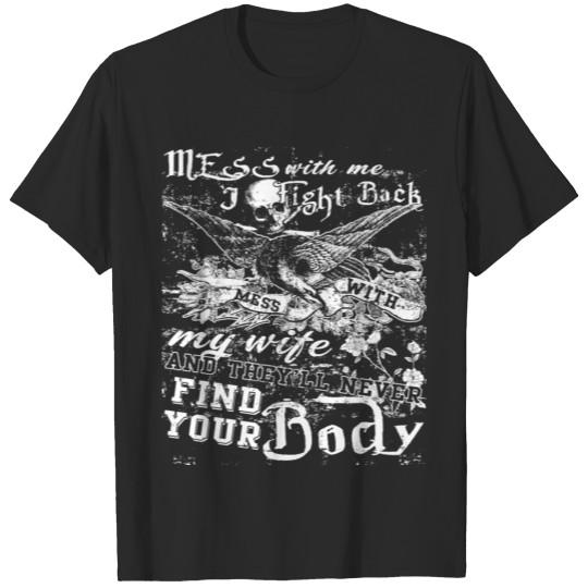 Mess With Me I Fight Back T Shirt T-shirt
