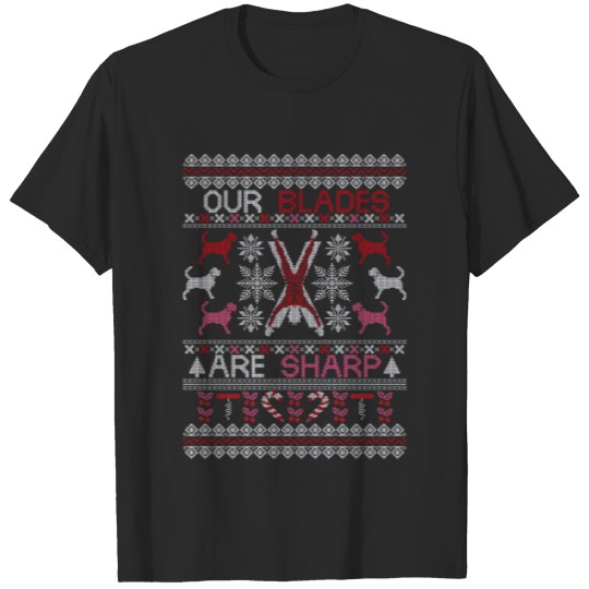Our blades are sharp ugly Sweater T-shirt