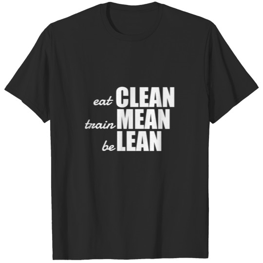 Clean Mean Lean T-shirt