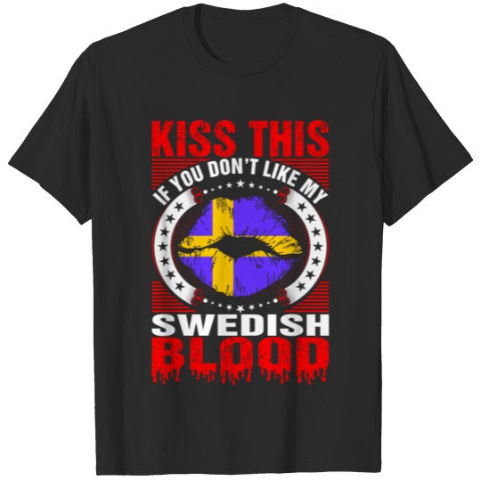 Kiss This Swedish Blood T-shirt