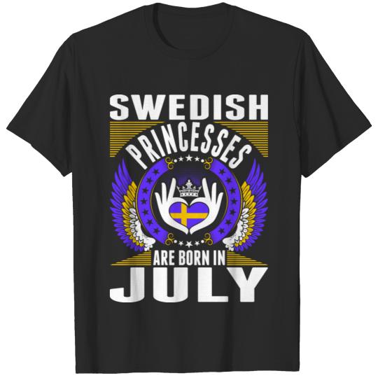Swedish Princesses Are Born In July T-shirt