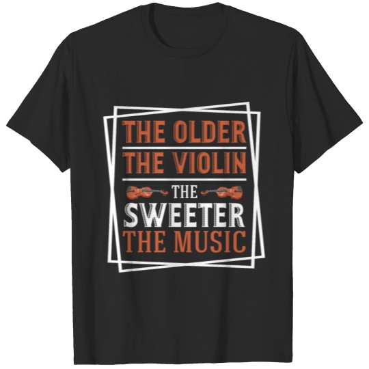 Perfect Gift For Violin Lover. T-shirt