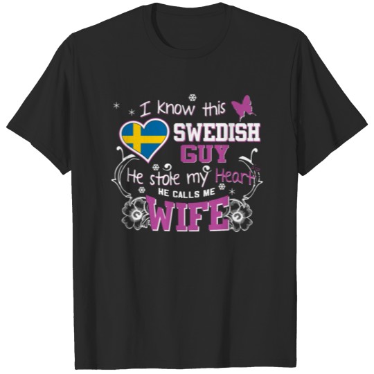 Swedish Wife Stole My Heart T-shirt