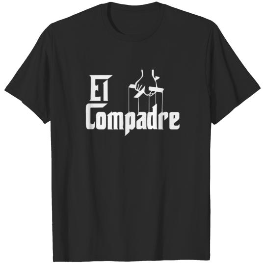 El Compadre the Godfather in Spanish espanol mov T-shirt