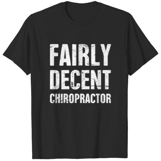 Fairly Decent Chiropractor T-shirt