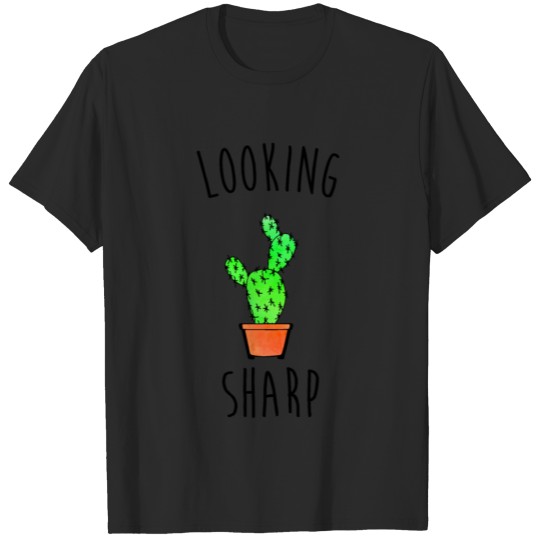 Looking Sharp Cactus Pun T-shirt