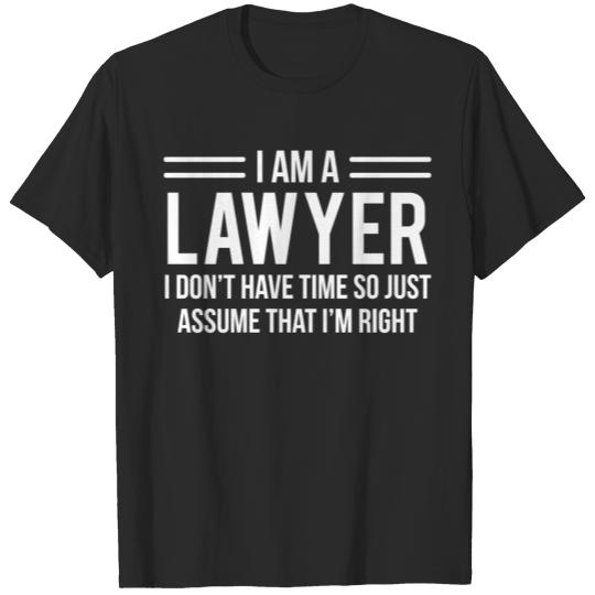 I Am A Lawyer Funny Law School Graduate T-Shirt T-shirt