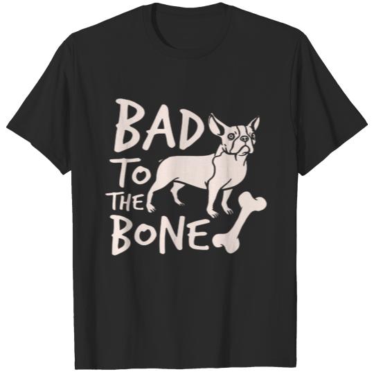 Bad to the bone T-shirt