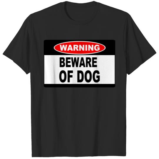 Warning Beware of DOG T-shirt